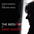 Book Transcendence versus Embodied Media, the MediArt of Arent Weevers